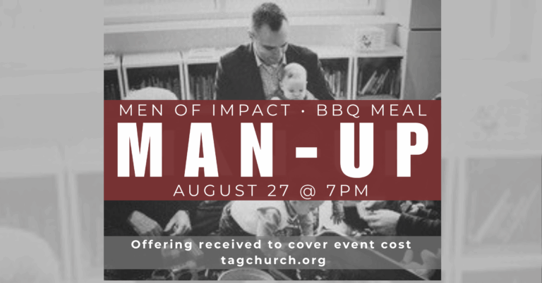 MAN UP! Event: Answering the Call to Be Men of Impact