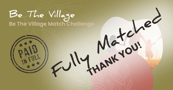 Be The Village Match Challenge fully met showing four hundred thousand dollar impact for West Virginia children and families